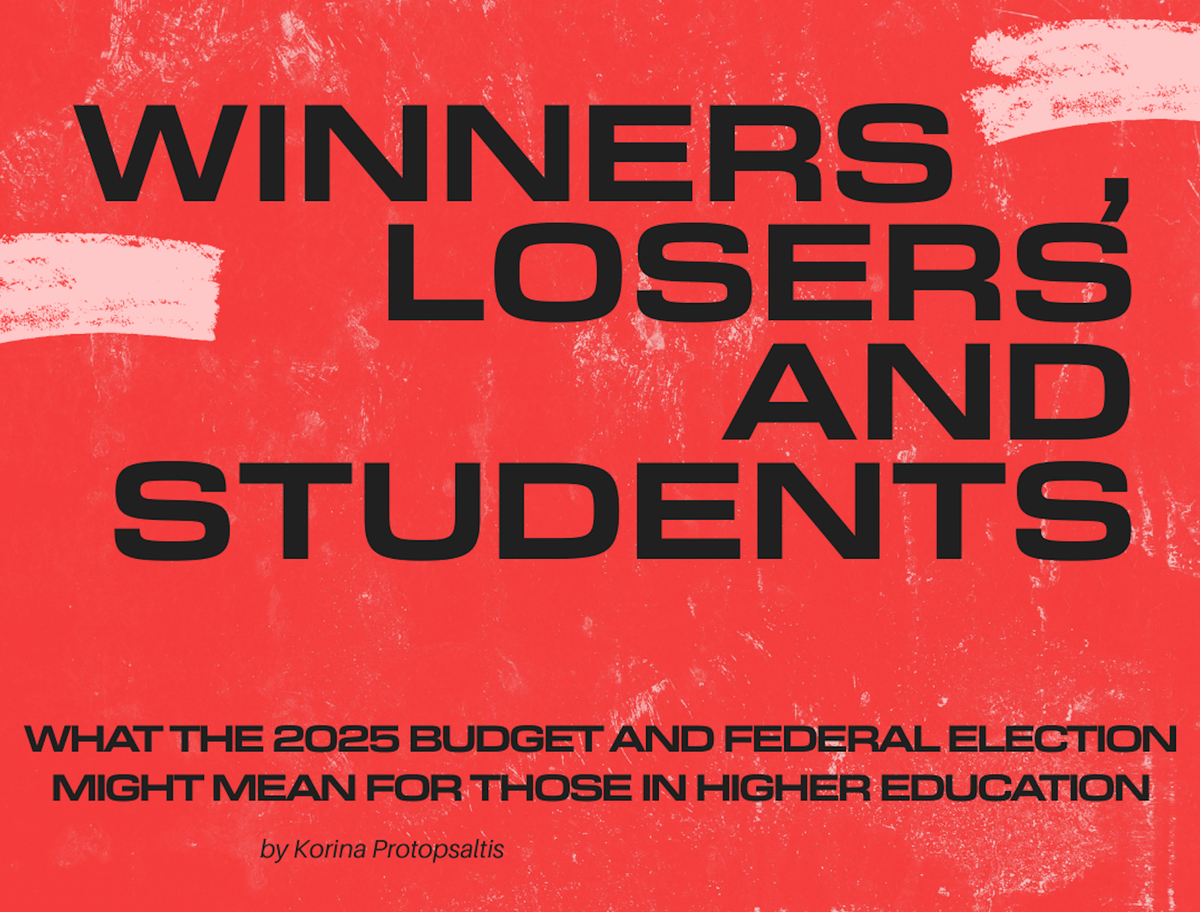 Winners, Losers, and Students: What the 2025 Budget and Federal Election Might Mean For Those In Higher Education